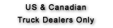 US & Canadian Truck Dealers Only